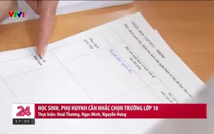 Học sinh, phụ huynh cân nhắc chọn trường lớp 10