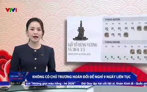 Không có chủ trương hoán đổi để nghỉ 9 ngày liên tục