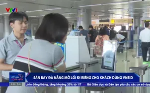 Sân bay Đà Nẵng mở lối đi riêng cho khách dùng VneID