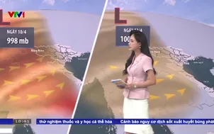 Bản tin thời tiết 18h45 - 13/4/2026