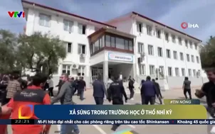 Xả súng trong trường học ở Thổ Nhĩ Kỳ