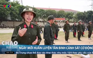 Ngày mới huấn luyện tân binh cảnh sát cơ động