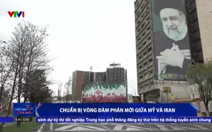 Chuẩn bị vòng đàm phán mới giữa Mỹ và Iran