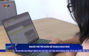 Người trẻ trì hoãn kế hoạch mua nhà