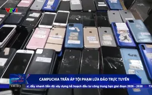 Campuchia trấn áp tội phạm lừa đảo trực tuyến