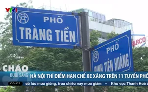 Hà Nội thí điểm hạn chế xe xăng trên 11 tuyến phố