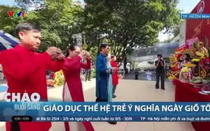 Giáo dục thế hệ trẻ ý nghĩa ngày Giỗ Tổ