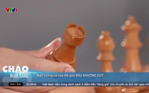 Kiện tướng cờ vua thế giới - chiến thắng là vượt qua chính mình