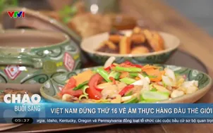 Việt Nam đứng thứ 16 về ẩm thực hàng đầu thế giới