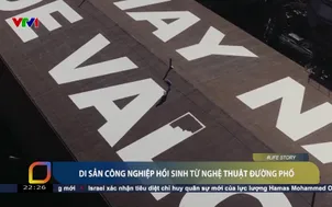 Di sản công nghiệp hồi sinh từ nghệ thuật đường phố