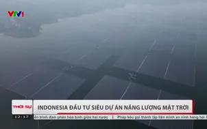 Indonesia đầu tư siêu dự án năng lượng mặt trời