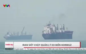 Iran siết chặt quản lý eo biển Hormuz