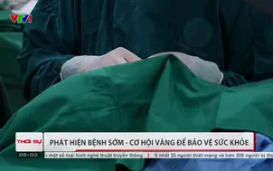 Phát hiện bệnh sớm - cơ hội vàng để bảo vệ sức khỏe
