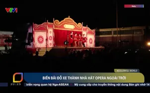 Biến bãi đỗ xe thành nhà hát opera ngoài trời