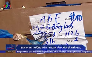 Bán ra thị trường trên 10 ngàn tấn chân gà nhập lậu