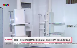Bệnh viện Bạch Mai cơ sở Ninh Bình hoạt động từ 26/6