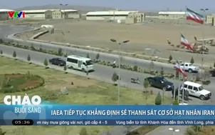 IAEA tiếp tục khẳng định sẽ thanh sát cơ sở hạt nhân Iran