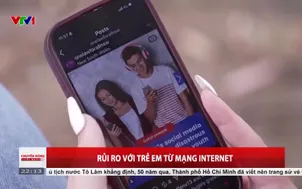 Rủi ro với trẻ em từ mạng Internet