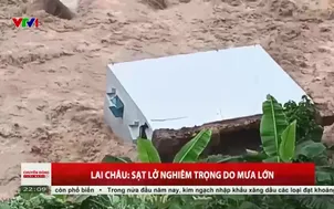 Lai Châu: Sạt lở nghiêm trọng do mưa lớn