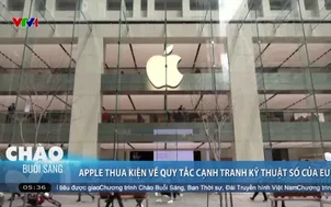 Apple thua kiện về quy tắc cạnh tranh kỹ thuật số của EU