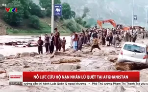 Nỗ lực cứu hộ nạn nhân lũ quét tại Afghanistan
