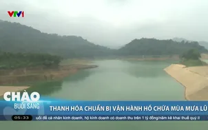 Thanh Hóa chuẩn bị vận hành hồ chứa mùa mưa lũ