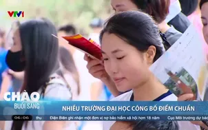 Nhiều trường Đại học công bố điểm chuẩn