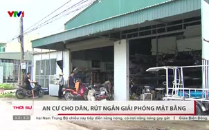 An cư cho dân, rút ngắn giải phóng mặt bằng