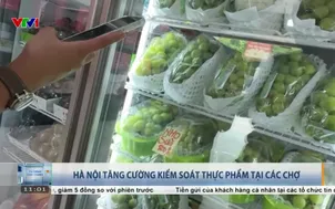 Hà Nội tăng cường kiểm soát thực phẩm tại các chợ