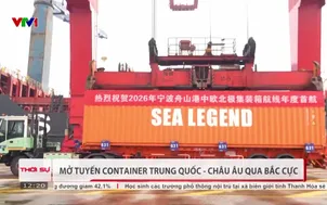Mở tuyến container Trung Quốc - châu Âu qua Bắc Cực