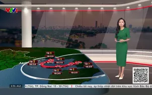 Bản tin thời tiết 19h45 - 21/8/2026