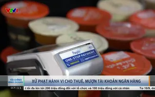 Xử phạt hành vi cho thuê, mượn tài khoản ngân hàng