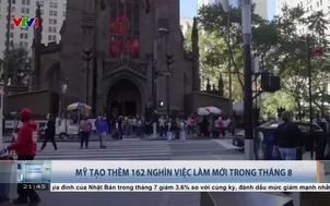 Mỹ tạo thêm 162 nghìn việc làm mới trong tháng 8