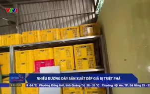 Nhiều đường dây sản xuất dép giả bị triệt phá