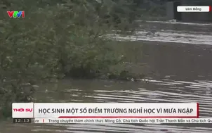 Học sinh một số điểm trường nghỉ học vì mưa ngập