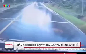 Giảm tốc độ khi gặp trời mưa, tầm nhìn hạn chế