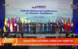 ASEAN tăng khả năng chống chịu thiên tai