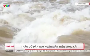 Tháo dỡ đập tạm ngăn mặn trên sông Cái