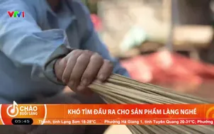 Khó tìm đầu ra cho sản phẩm làng nghề