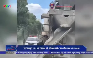 Xử phạt lái xe trộn bê tông mắc nhiều lỗi vi phạm