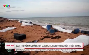 Lật thuyền ngoài khơi Djibouti, hơn 100 người thiệt mạng