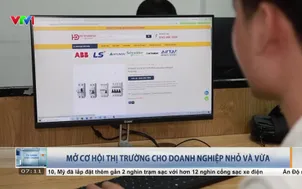 Mở cơ hội thị trường cho doanh nghiệp nhỏ và vừa