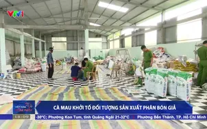 Cà Mau khởi tố đối tượng sản xuất phân bón giả