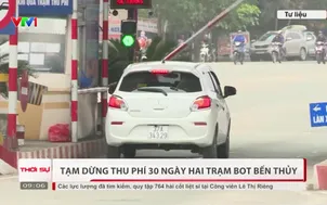 Tạm dừng thu phí 30 ngày hai trạm BOT Bến Thủy