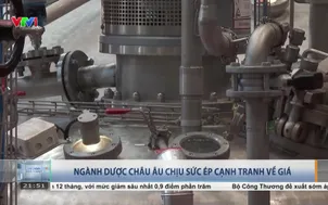 Ngành dược châu Âu chịu sức ép cạnh tranh về giá