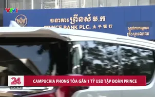 Campuchia phong tỏa gần 1 tỷ USD liên quan đến tập đoàn Prince