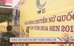 Bên lề VTV Cup Tôn Hoa Sen 2017: Đóng góp nhỏ cho một thành công lớn