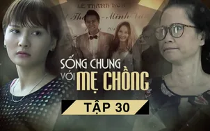 Phim truyện: Sống chung với mẹ chồng - Tập 30