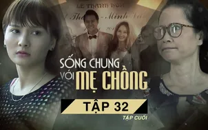 Phim truyện: Sống chung với mẹ chồng - Tập 32
