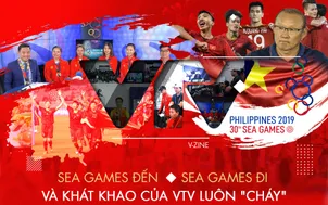 SEA Games đến, SEA Games đi và khát khao của VTV luôn "cháy"